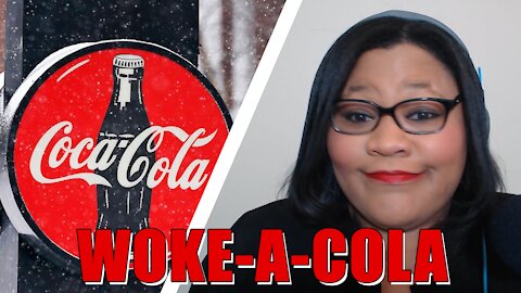 Be Less White: Woke-a-Cola