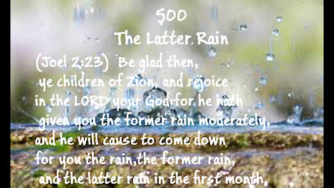 500 - The Latter Rain - David Carrico - 10-1-2021