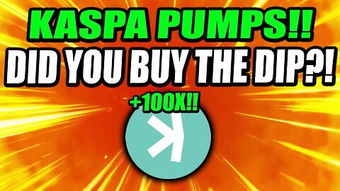 KASPA IS PUMPING!! DID YOU BUY THE OR DIP OR GET SHAKEN OUT?! *URGENT!!*