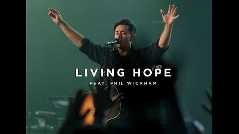 Phil Wickham - Living Hope