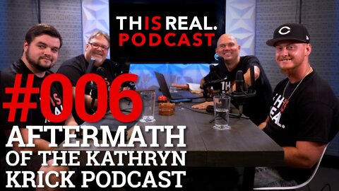 AFTERMATH OF KATHRYN KRICK PODCAST - THIS IS REAL