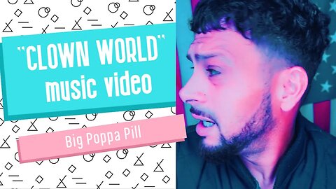 Big Poppa Pill "CLOWN WORLD" Official Music Video