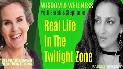 6.16.20 EP. 13 PARENTAINMENT | Real Life In The Twilight Zone with Stephanie Dawn co-hosting ❤️