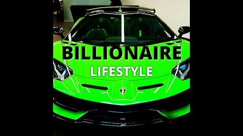 BILLIONAIRE LUXURY LIFESTYLE = BILLIONAIRE LIFESTYLE MOTIVATION