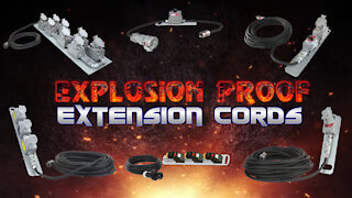 Extend Your Work Area with Portable Explosion Proof Extension Cords