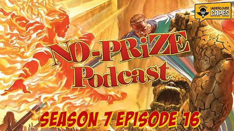NO-Prize Podcast Season 7 Episode 16