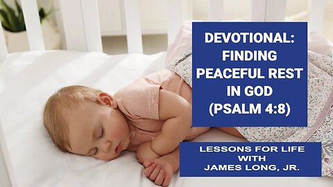 Devotional Meditation: Finding Peaceful Rest in God (Psalm 4:8)