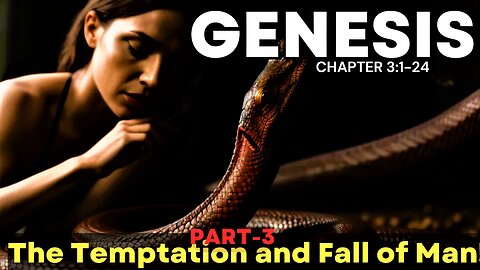 Genesis 3 | The Temptation and Fall of Man: complete Bible Reading.