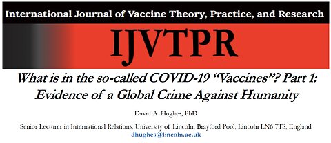 Video Abstract of Hughes, 2022 "What is in the so-called COVID-19 “Vaccines”? Part 1"