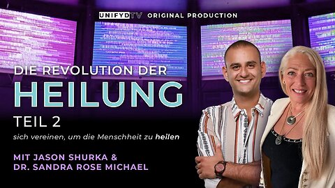 Die Revolution der Heilung (Teil 2) | Vereint, um die Menschheit zu heilen | TEILEN SIE DIES ÜBERALL