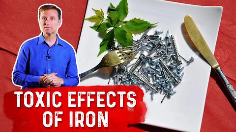 Toxic Effects of Iron Overload – Dr. Berg