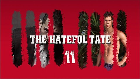 THE HATEFUL TATE EPISODE 11