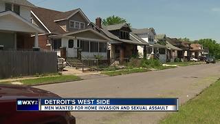Detroit police search for suspects in west side home invasion and sexual assault
