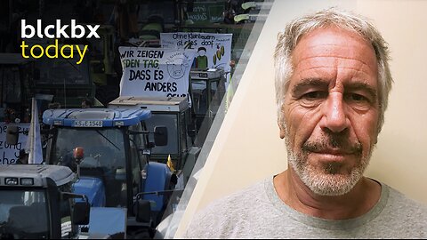 blckbx today: Epstein namenlijst | Massale boerenprotesten Duitsland | Gevolgen BRICS-uitbreiding