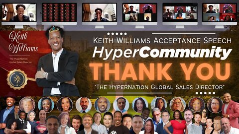 Keith Williams Acceptance Speech - HyperCommunity THANK YOU "The HyperNation Global Sales Director"