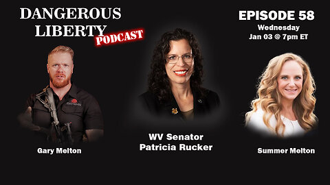 Dangerous Liberty Ep58 - Special Guest WV (R) Senator Patricia Rucker - Campus Carry and Gun Rights