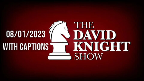 The David Knight Show - 08/01/2023 - Archer Speaks, 1Paul Refers Fauci to DOJ, Guest James Bovard