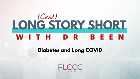 The Incidence of Diabetes and Long COVID: Long Story Short with Dr. Been, Episode 2