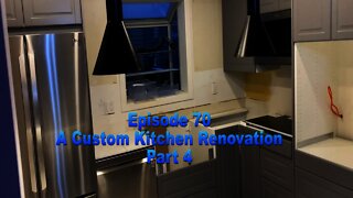 Episode 70 A Custom Kitchen Renovation Part 4