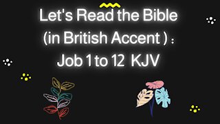 Let's Read the Bible Job 1 to 12 KJV