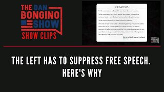 The Left Has To Suppress Free Speech. Here's Why - Dan Bongino Show Clips