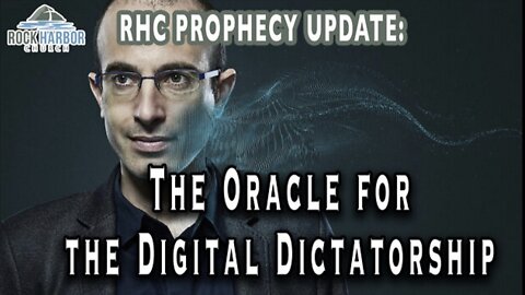 Yuval Harari: The Oracle For The Digital Dictatorship-Prophecy Update 7-30-22- Brandon Holthaus