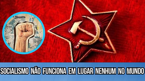 Socialismo não funciona em lugar nenhum no mundo