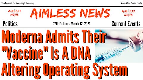 Moderna Admits Their "Vaccine" Is A DNA Altering Operating System