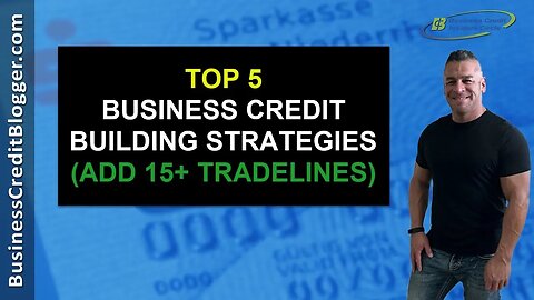 Top 5 Business Credit Building Strategies - Business Credit 2020
