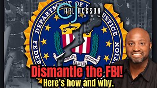 Dismantle the FBI! Here’s how and why.