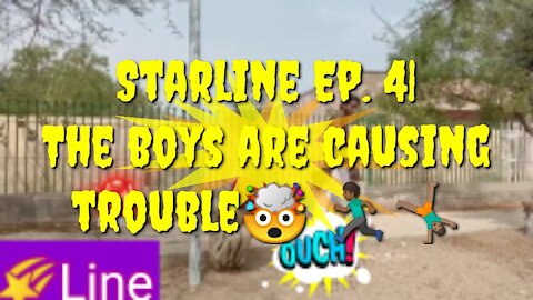 Starline Ep.4 | The boys are causing trouble 🤯🤸🏽‍♂️🏃🏾‍♂️