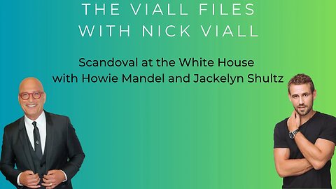 Nick Viall | Scandoval at the White House | Howie Mandel & Jackelyn Shultz | & More Vanderpump News