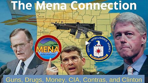 Documentary: The Mena Connection | 'Guns, Drugs, Money, CIA, Contras... and Clinton