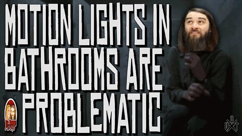 Motion Lights In Bathrooms Are Problematic | Til Death Podcast | CLIP