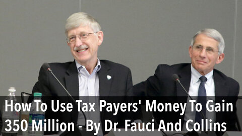How Dr. Fauci And Collins Built The NIH Money Making Machine