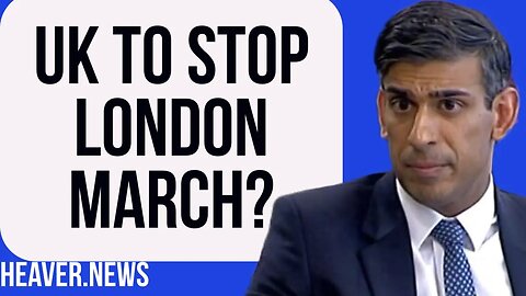 UK To BLOCK Disrespectful London Rally?