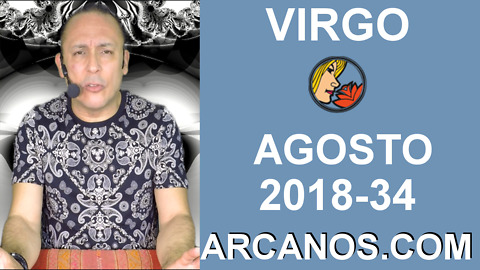 HOROSCOPO VIRGO-Semana 2018-34-Del 19 al 25 de agosto de 2018-ARCANOS.COM