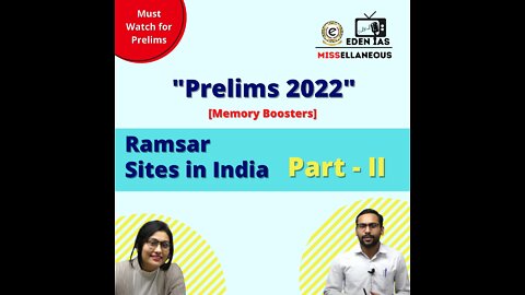 Ramsar Sites in India - Part II | Prelims Memory Boosters | EDEN IAS UPSC Podcast