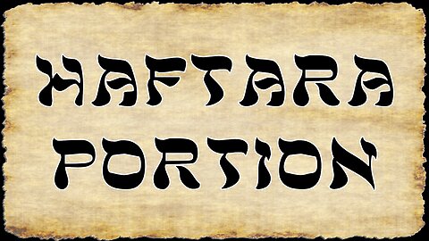 Haftarah Portion for 11/25/2023