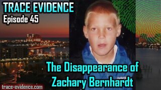 045 - The Disappearance of Zachary Bernhardt