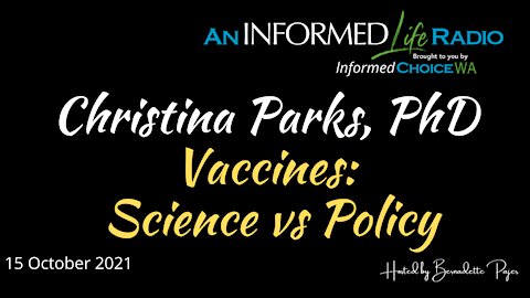 Vaccine Science vs Policies with Christina Parks, PhD
