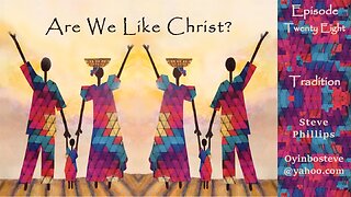 Are We Like Christ 28 Tradition