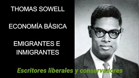 Thomas Sowell - Emigrantes e inmigrantes