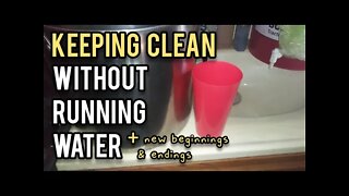 Keeping Clean Without Running Water - Ann's Tiny Life