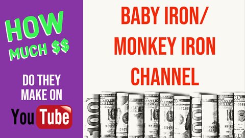 BABY IRON channel - how much do they make?