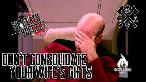 Don’t Consolidate Your Wife’s Gifts | Til Death Podcast | CLIP