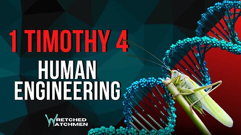 1 Timothy 4:1-3: Human Engineering