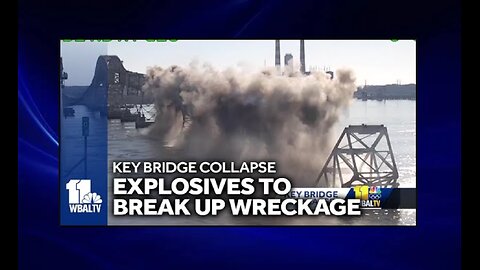 Crew to shelter in place as explosives break up bridge wreckage