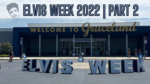 Our First Elvis Fan Appreciation Day in Tupelo MS | Elvis Week 2022 Vlog Series | Part 2
