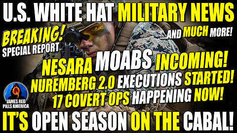 US White Hat Military News 8/10: NCSWIC! NESARA QFS MOABS! Nuremberg Executions! 17 Covert Ops Begun